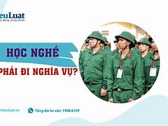 Đi Học Đại Học Có Cần Đi Nghĩa Vụ Quân Sự Không