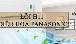 Máy Lạnh Panasonic Bị Lỗi H11