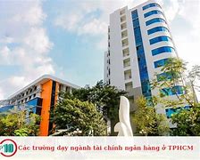 Tài Chính Ngân Hàng Học Trường Nào Ở Tphcm